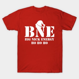 big-nick-energy T-Shirt